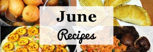 All Nigerian Recipes June Recipes